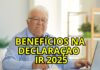 Declaração de Imposto de Renda Após os 65 Anos: Benefícios que Você Tem Direito Declaração de Imposto de Renda Após os 65 Anos: Benefícios que Você Tem Direito